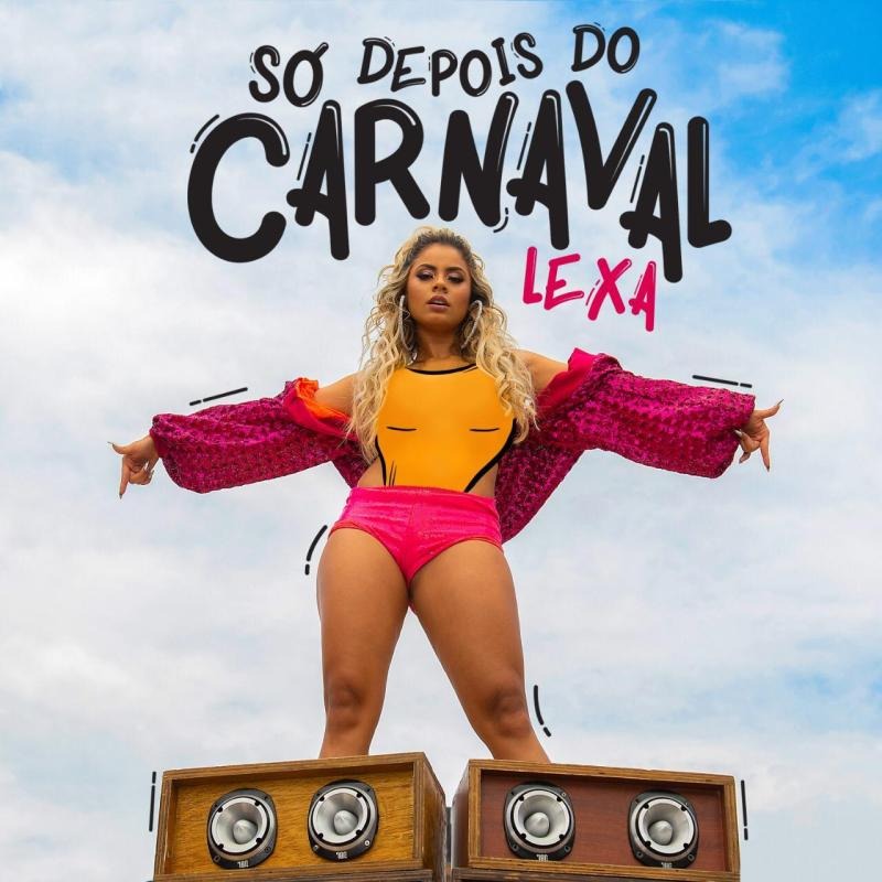 Lexa divulga capa oficial de seu novo single, “Só Depois do Carnaval”